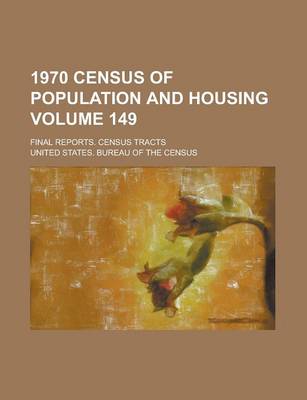 Book cover for 1970 Census of Population and Housing; Final Reports. Census Tracts Volume 149