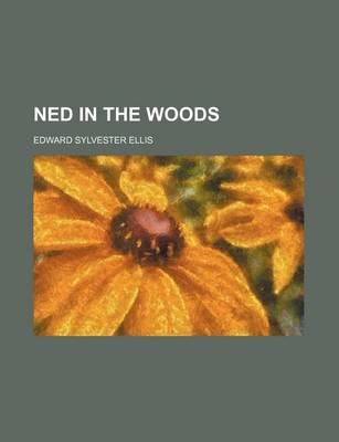 Book cover for Ned in the Woods