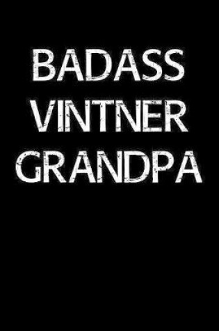 Cover of Badass Vintner Grandpa