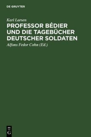 Cover of Professor Bedier Und Die Tagebucher Deutscher Soldaten