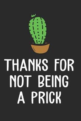 Book cover for Thanks for Not Being a Prick