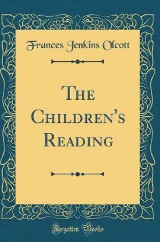 Cover of The Children's Reading (Classic Reprint)