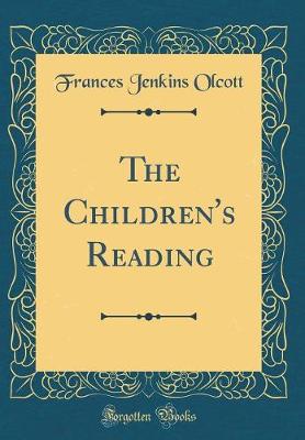 Book cover for The Children's Reading (Classic Reprint)