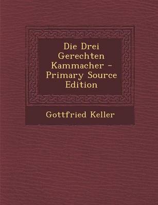 Book cover for Die Drei Gerechten Kammacher - Primary Source Edition
