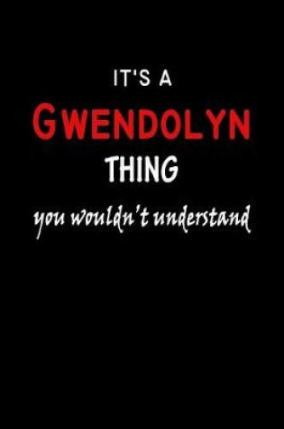 Cover of It's a Gwendolyn Thing You Wouldn't Understandl