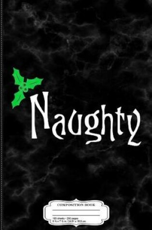 Cover of Naughty Composition Notebook