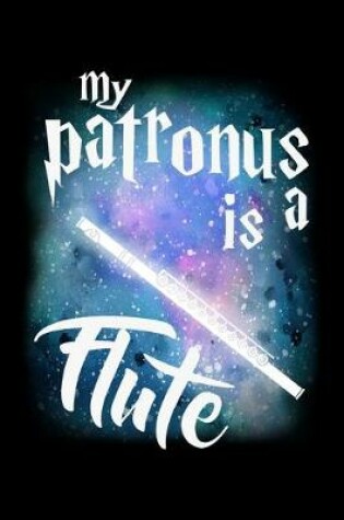 Cover of My Patronus Is A Flute