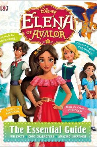 Cover of Disney Elena of Avalor The Essential Guide