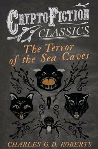 Cover of The Terror of the Sea Caves (Cryptofiction Classics - Weird Tales of Strange Creatures)
