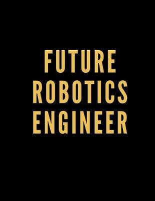 Book cover for Future Robotics Engineer