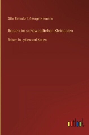 Cover of Reisen im su&#776;dwestlichen Kleinasien