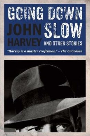 Cover of Going Down Slow and Other Stories