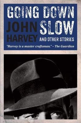 Book cover for Going Down Slow and Other Stories
