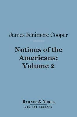 Book cover for Notions of the Americans, Volume 2 (Barnes & Noble Digital Library)