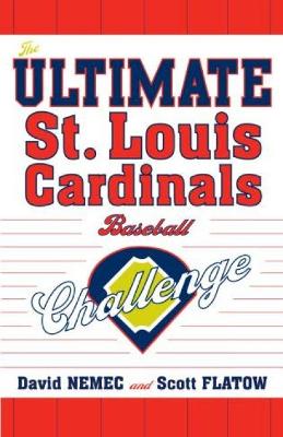 Book cover for The Ultimate St. Louis Cardinals Baseball Challenge