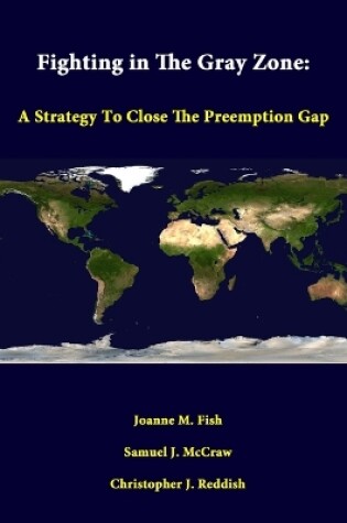 Cover of Fighting in the Gray Zone: A Strategy to Close the Preemption Gap