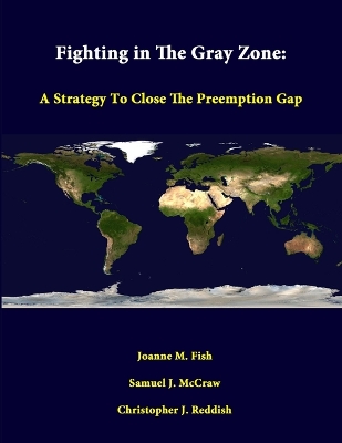 Book cover for Fighting in the Gray Zone: A Strategy to Close the Preemption Gap