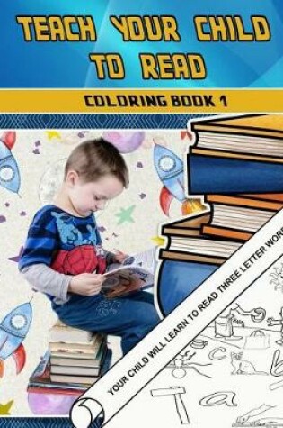 Cover of Teach Your Child To Read Coloring Book 1