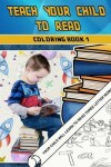 Book cover for Teach Your Child To Read Coloring Book 1