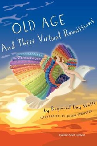 Cover of Old Age and Three Virtual Remissions