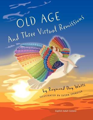 Cover of Old Age and Three Virtual Remissions