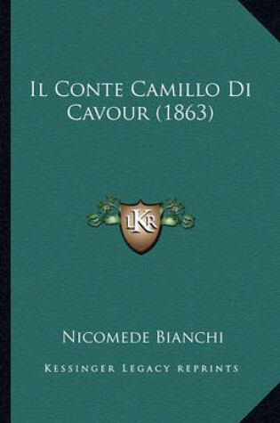 Cover of Il Conte Camillo Di Cavour (1863)