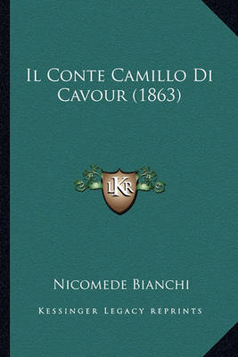 Book cover for Il Conte Camillo Di Cavour (1863)