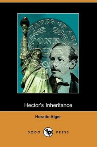 Cover of Hector's Inheritance, Or, the Boys of Smith Institute (Dodo Press)