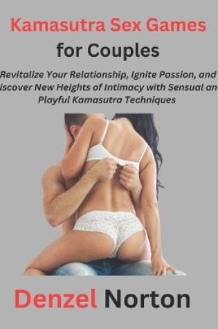 Cover of Kamasutra Sex Games for Couples