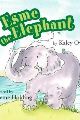 Cover of Esme the Elephant