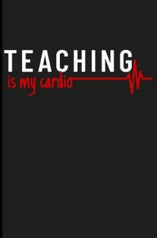 Cover of Teaching Is My Cardio