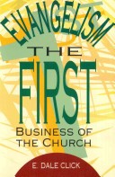 Book cover for Evangelism, the First Business of the Church