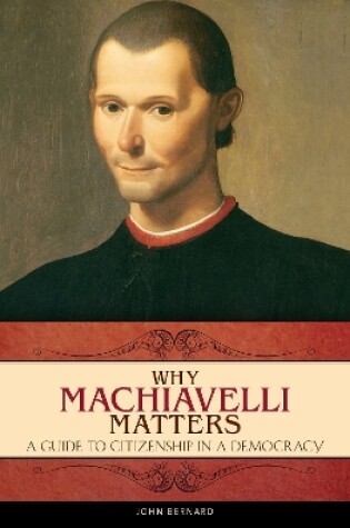 Cover of Why Machiavelli Matters