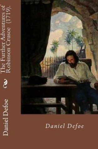 Cover of The Further Adventures of Robinson Crusoe (1719). By