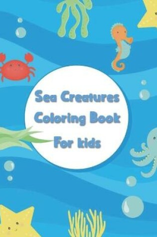 Cover of Sea Creatures coloring book for kids