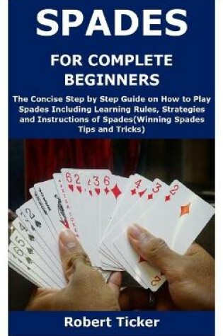 Cover of Spades for Complete Beginners