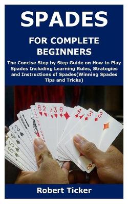 Book cover for Spades for Complete Beginners