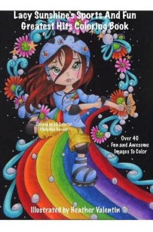 Cover of Lacy Sunshine's Sports and Fun Greatest Hits Coloring Book