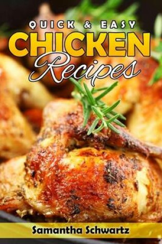 Cover of Quick & Easy Chicken Recipes