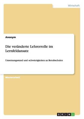 Book cover for Die veränderte Lehrerrolle im Lernfeldansatz