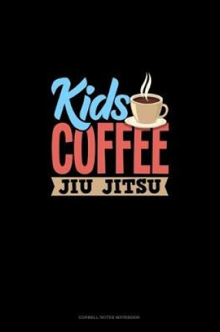 Cover of Kids Coffee Jiu Jitsu