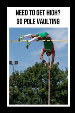 Cover of Need To Get High? Go Pole Vaulting