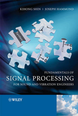 Book cover for Fundamentals of Signal Processing for Sound and Vibration Engineers