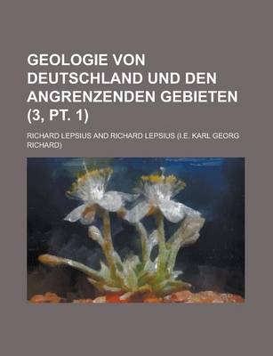 Book cover for Geologie Von Deutschland Und Den Angrenzenden Gebieten (3, PT. 1 )