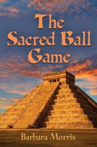 Cover of The Sacred Ball Game