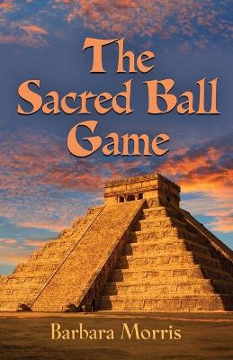 Book cover for The Sacred Ball Game