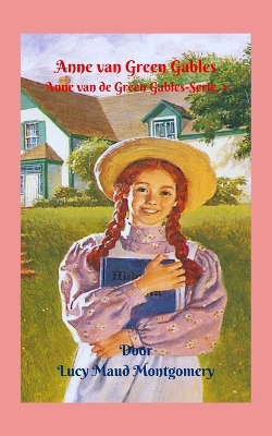 Book cover for Anne van Green Gables, Anne van Green Gables-Serie, 1