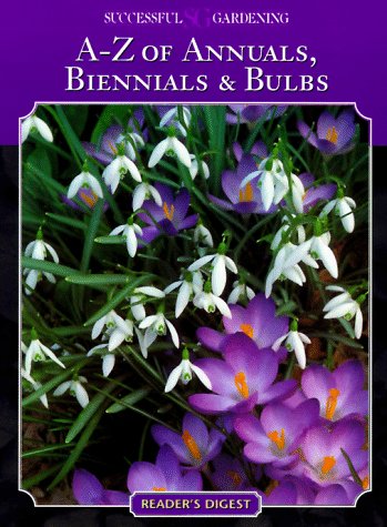 Book cover for Successful Gardening A-Z of Annuals, Biennials, & Bulbs (Vol. 4)