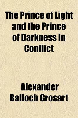 Book cover for The Prince of Light and the Prince of Darkness in Conflict; Or, the Temptation of Christ