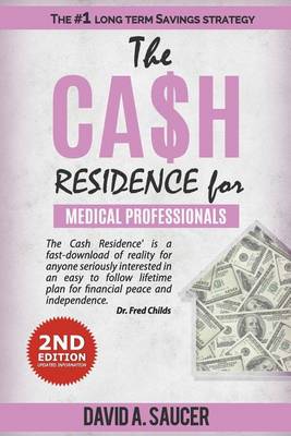 Book cover for The CA$H Residence for Medical Professionals